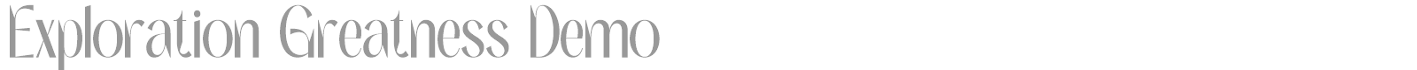 Exploration Greatness font preview